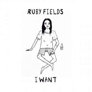 Ruby Fields I Want