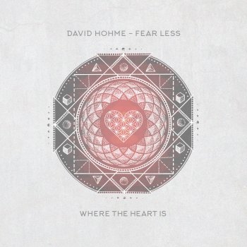 David Hohme feat. Sainte Vie Fear Less - Sainte Vie Remix