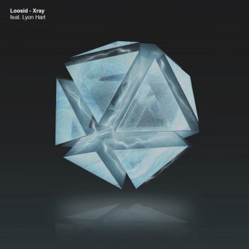 Loosid feat. Lyon Hart X-Ray