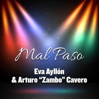 Eva Ayllón feat. Arturo "Zambo" Cavero Mal Paso