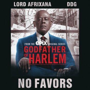 Godfather of Harlem feat. Lord Afrixana & DDG No Favors (feat. Lord Afrixana & DDG)
