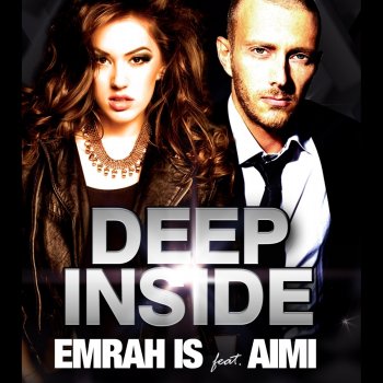 Emrah Is feat. Aimi Deep Inside - Extended Mix