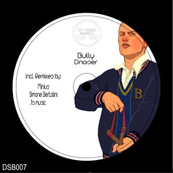 Dnaser Bully - Original Mix