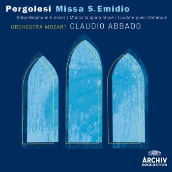 Giovanni Battista Pergolesi, Veronica Cangemi, Orchestra Mozart & Claudio Abbado Missa S. Emidio: 11. Quoniam tu solus sanctus