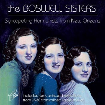 The Boswell Sisters I'll Never Say "Never Again" Again