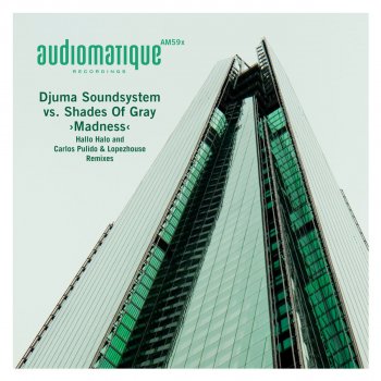 Djuma Soundsystem feat. Shades Of Gray Madness (Carlos Pulido & Lopezhouse Remix)
