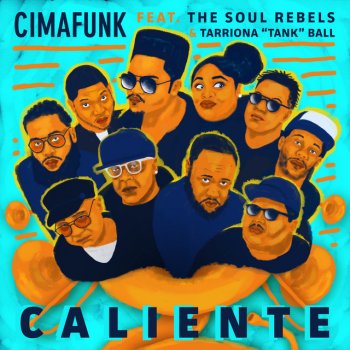 Cimafunk feat. The Soul Rebels & Tarriona 'Tank' Ball Caliente