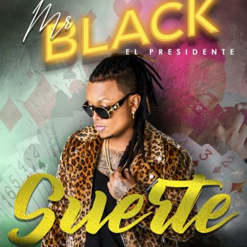 Mr Black El Presidente Suerte