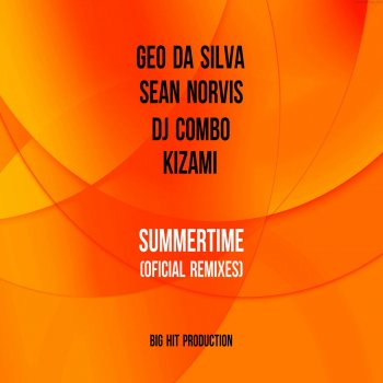 Geo Da Silva feat. Sean Norvis, DJ Combo & Kizami Summertime (Pennisi Remix)