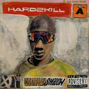 Complex Shadow Hard 2 Kill (feat. James Kozak)