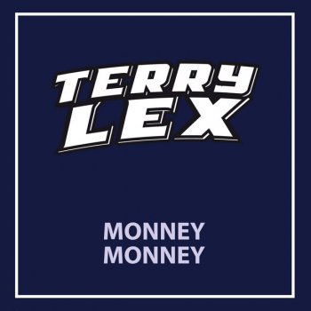 Terry Lex Monney Monney