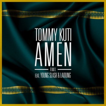 Tommy Kuti feat. Young Slash & Laïoung Amen (RMX) feat. Young Slash & Laïoung - RMX