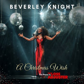 Beverley Knight A Christmas Wish, The Theme to The Loss Adjuster