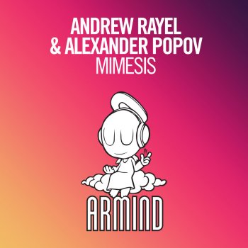 Andrew Rayel & Alexander Popov Mimesis (Radio Edit)