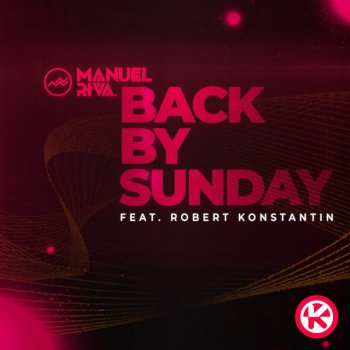 Manuel Riva feat. Robert Konstantin Back by Sunday