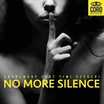 Andrewboy feat. Timi Szegedi No More Silence