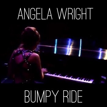 Angela Wright Bumpy Ride