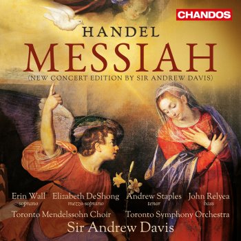 George Frideric Handel feat. Andrew Davis, Toronto Symphony Orchestra & Andrew Staples Messiah, HWV 56: No. 43, Air "Thou shalt break them with a rod of iron" (Tenor)