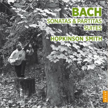Hopkinson Smith Violin Partita No. 1 in H Minor, BWV 1002: V. Sarabande