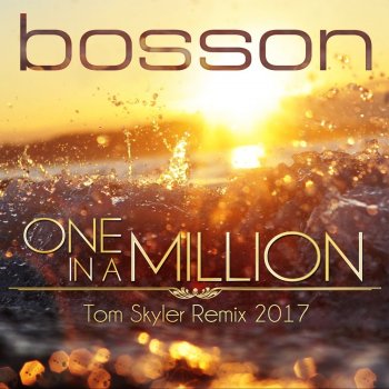 Bosson One in a Million - Tom Skyler Remix 2017