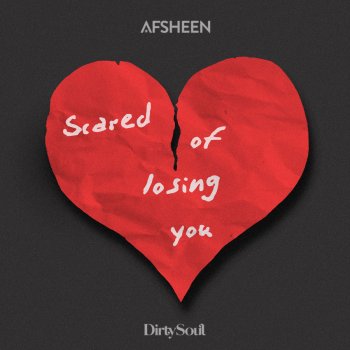 AFSHeeN feat. Nisha Scared of Losing You