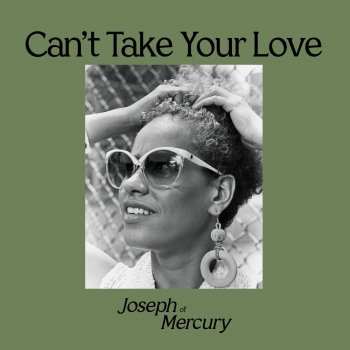 Joseph of Mercury feat. TABORAH JOHNSON Can't Take Your Love
