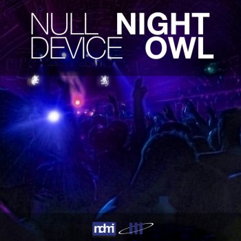 Null Device Night Owl (Single Mix)