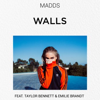Madds feat. Taylor Bennett & Emilie Brandt Walls