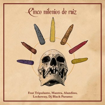 Pedro Mo 5 Milenios de Raiz (feat. Tripulante, Mantra, Alandino, Locko Way & Dj Black Paramo)