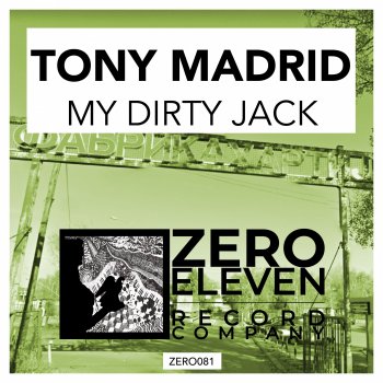 Tony Madrid My Dirty Jack