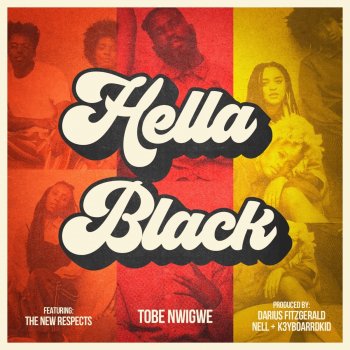 Tobe Nwigwe feat. The New Respects HELLA BLACK