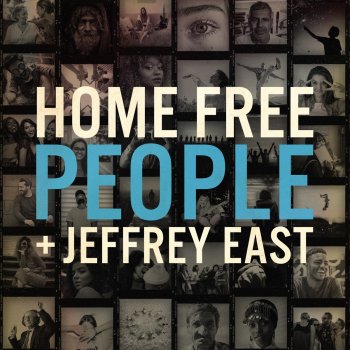 Home Free feat. Jeffrey East People