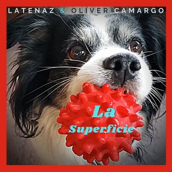 LaTenaz feat. Oliver Camargo La Superficie