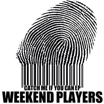Weekend Players Catch Me If You Can (Audio Jacker Remix)