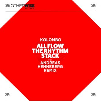 Kolombo feat. Andreas Henneberg All Flow Rhythm Stack - Andreas Henneberg Remix