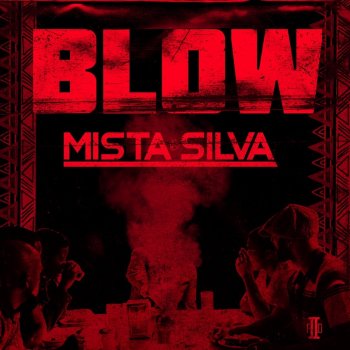 Mista Silva Blow