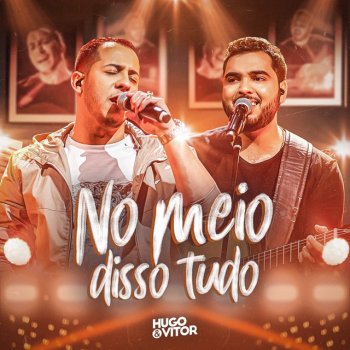Hugo & Vitor Só Não Vem Com Oi