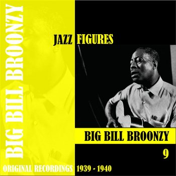 Big Bill Broonzy Don't You Want to Ride