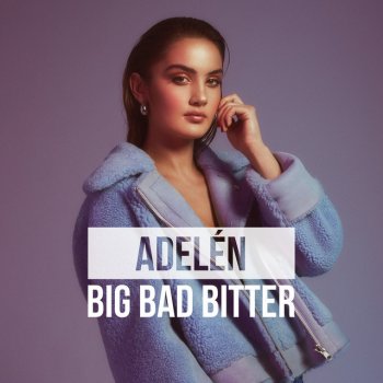 Adelén Big Bad Bitter