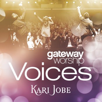 Gateway Worship feat. Kari Jobe You Are for Me - Live