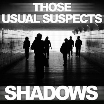 Those Usual Suspects Shadows (Original Radio Edit)