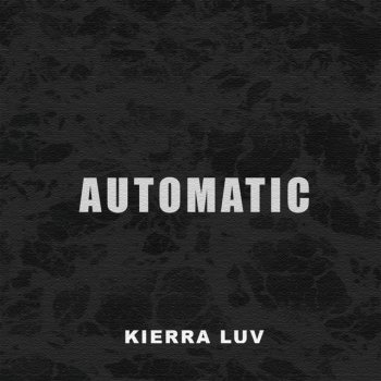 Kierra Luv Automatic