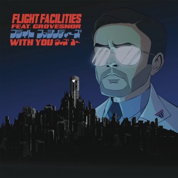 Flight Facilities feat. Grovesnor With You - David August Mix