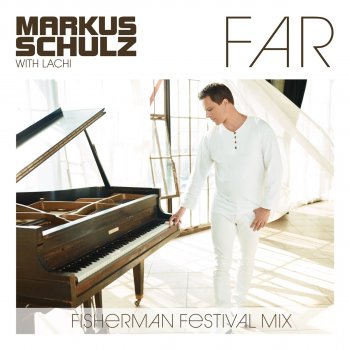 Markus Schulz feat. Lachi Far (Fisherman Festival Mix)