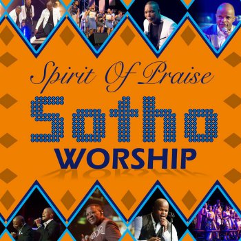 Spirit Of Praise feat. Neyi Zimu & Omega Khunou Pula Tsa Lehlohonolo - Live