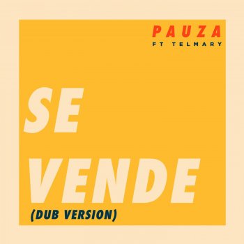 PAUZA feat. Telmary Se Vende - Dub Version (feat. Telmary)