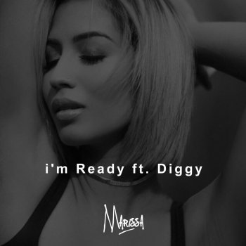 Marissa feat. Diggy I'm Ready