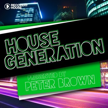 Peter Brown House Generation Continuous DJ Mix
