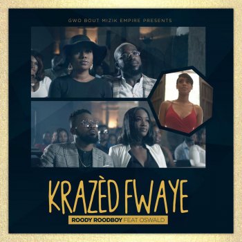 Roody Roodboy feat. Oswald Krazèd Fwaye
