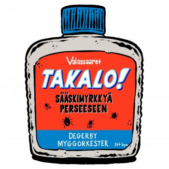 Jukka Takalo feat. Degerby Myggorkester Sääskimyrkkyä perseeseen